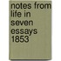 Notes From Life In Seven Essays 1853