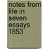Notes From Life In Seven Essays 1853