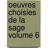 Oeuvres Choisies de La Sage Volume 6 by Meyer C -J