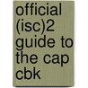 Official (isc)2 Guide To The Cap Cbk door Patrick D. Howard