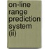 On-line Range Prediction System (ii)