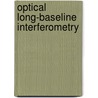 Optical Long-Baseline Interferometry by Schuller Peter A.