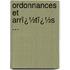 Ordonnances Et Arrï¿½Tï¿½S ...