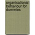 Organisational Behaviour For Dummies