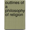 Outlines of a Philosophy of Religion door Auguste Sabatier