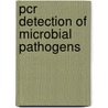 Pcr Detection Of Microbial Pathogens door M. Wilks