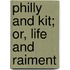 Philly and Kit; Or, Life and Raiment
