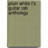 Plain White T's Guitar Tab Anthology