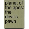 Planet Of The Apes: The Devil's Pawn door Daryl Gregory