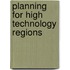 Planning for High Technology Regions