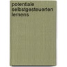 Potentiale Selbstgesteuerten Lernens door Angelika Sehr