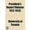 President's Report Volume 20, No. 52 by University of Toronto