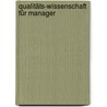 Qualitäts-Wissenschaft für Manager door Gerd F. Kamiske