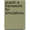 Quanti: A Framework For Simulations. by Derrel R. Blain