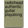 Radiohead Authentic Guitar Playalong door Radiohead