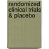 Randomized Clinical Trials & Placebo