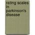Rating Scales in Parkinson's Disease