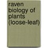 Raven Biology of Plants (Loose-Leaf)