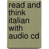 Read And Think Italian With Audio Cd by The Editors of Think Italian! Magazine