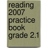 Reading 2007 Practice Book Grade 2.1 door Jr. Fre Pearson