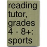 Reading Tutor, Grades 4 - 8+: Sports by Cindy Barden