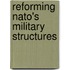 Reforming Nato's Military Structures