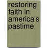 Restoring Faith in America's Pastime door United States Congressional House