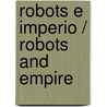 Robots E Imperio / Robots And Empire by Asaac Asimov