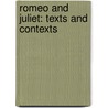 Romeo And Juliet: Texts And Contexts door Shakespeare William Shakespeare