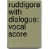 Ruddigore with Dialogue: Vocal Score