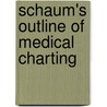 Schaum's Outline of Medical Charting by James Keogh