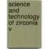 Science And Technology Of Zirconia V