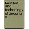 Science And Technology Of Zirconia V door M. Bannister