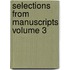 Selections from Manuscripts Volume 3