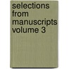 Selections from Manuscripts Volume 3 door University Of Warwick) Hinton James (Professor Emeritus