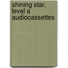 Shining Star, Level A Audiocassettes by Pam Hartmann