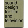 Sound Design for Film and Television door Vesna Dakic