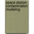 Space Station Contamination Modeling