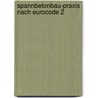 Spannbetonbau-Praxis nach Eurocode 2 by Wolfgang Krüger