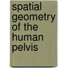Spatial Geometry of the Human Pelvis door United States Government
