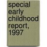 Special Early Childhood Report, 1997 by United States Government