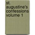 St. Augustine's Confessions Volume 1