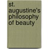 St. Augustine's Philosophy of Beauty door Chapman Emmanuel