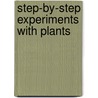 Step-By-Step Experiments With Plants door Shirley Duke