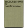 Steuerungstechnik Fur Maschinenbauer door Berend Brouër