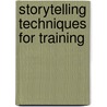 Storytelling Techniques for Training by David Lee