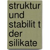 Struktur Und Stabilit T Der Silikate door Anna Hansen