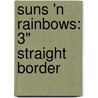 Suns 'n Rainbows: 3" Straight Border door Dj Inkers