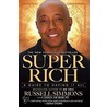 Super Rich: A Guide To Having It All door Russell Simmons