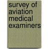 Survey of Aviation Medical Examiners door United States Government